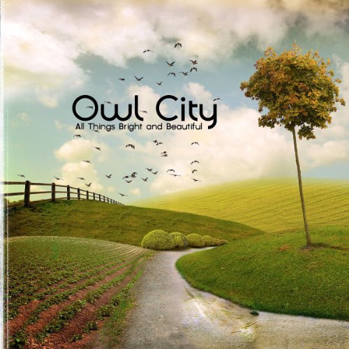 Owl City – All Things Bright and Beautiful (Full Album 2011)